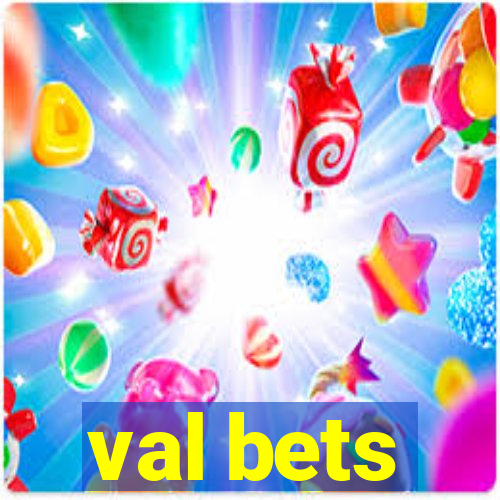 val bets